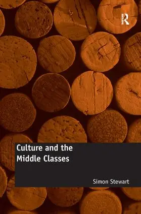 Stewart |  Culture and the Middle Classes | Buch |  Sack Fachmedien