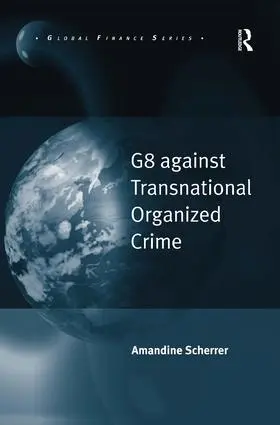 Scherrer |  G8 against Transnational Organized Crime | Buch |  Sack Fachmedien