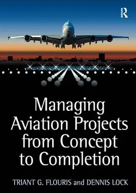 Flouris / Lock |  Managing Aviation Projects from Concept to Completion | Buch |  Sack Fachmedien