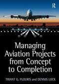 Flouris / Lock |  Managing Aviation Projects from Concept to Completion | Buch |  Sack Fachmedien