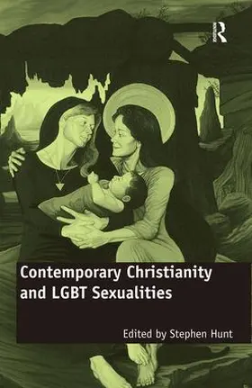 Hunt |  Contemporary Christianity and LGBT Sexualities | Buch |  Sack Fachmedien
