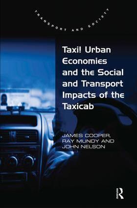 Cooper / Mundy / Nelson | Taxi! Urban Economies and the Social and Transport Impacts of the Taxicab | Buch | 978-0-7546-7628-7 | sack.de