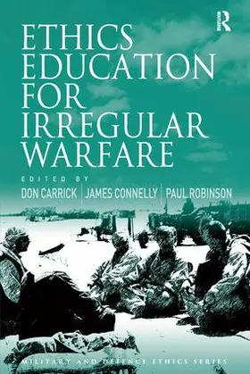 Connelly / Carrick / Robinson |  Ethics Education for Irregular Warfare | Buch |  Sack Fachmedien