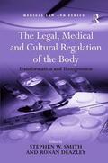 Smith / Deazley |  The Legal, Medical and Cultural Regulation of the Body | Buch |  Sack Fachmedien