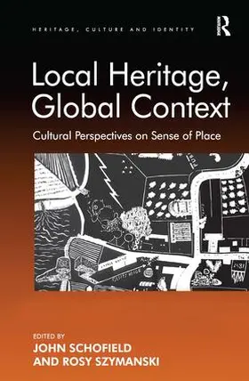 Szymanski / Schofield |  Local Heritage, Global Context | Buch |  Sack Fachmedien