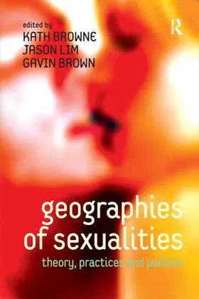 Lim / Browne |  Geographies of Sexualities | Buch |  Sack Fachmedien