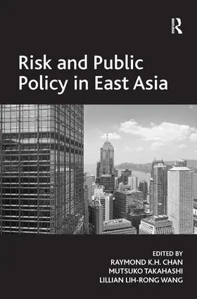 Takahashi / Chan |  Risk and Public Policy in East Asia | Buch |  Sack Fachmedien