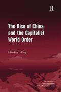 Xing |  The Rise of China and the Capitalist World Order | Buch |  Sack Fachmedien
