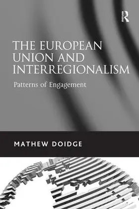Doidge |  The European Union and Interregionalism | Buch |  Sack Fachmedien