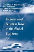 Derudder / Beaverstock / Witlox |  International Business Travel in the Global Economy | Buch |  Sack Fachmedien