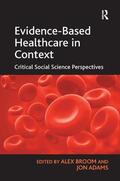 Adams / Broom |  Evidence-Based Healthcare in Context | Buch |  Sack Fachmedien