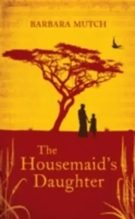 Mutch |  The Housemaid's Daughter | eBook | Sack Fachmedien
