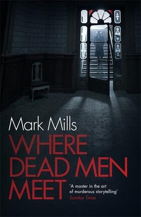 Mills | Where Dead Men Meet | Buch | 978-0-7553-9238-4 | www.sack.de