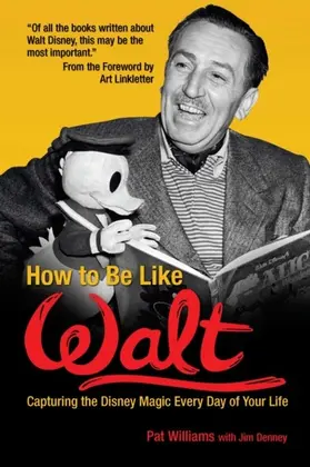 Williams / Denney |  How to Be Like Walt | eBook | Sack Fachmedien