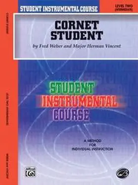 Weber / Vincent |  Student Instrumental Course: Cornet Student, Level II | Buch |  Sack Fachmedien