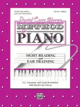 Lancaster / Kowalchyk |  David Carr Glover Method for Piano: Sight Reading and Ear Training, Level 3 | Buch |  Sack Fachmedien