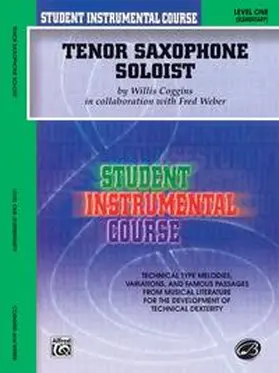 Coggins / Weber |  Student Instrumental Course: Tenor Saxophone Soloist, Level I | Buch |  Sack Fachmedien