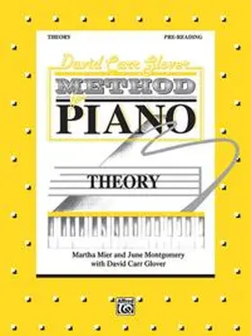 Glover / Mier / Montgomery |  David Carr Glover Method for Piano: Theory, Pre-Reading | Buch |  Sack Fachmedien