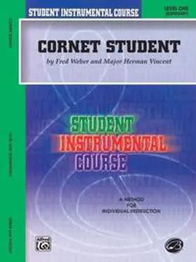 Weber / Vincent |  Student Instrumental Course: Cornet Student, Level I | Buch |  Sack Fachmedien