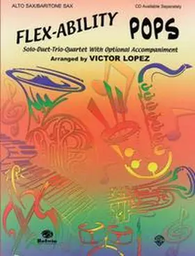 Lopez |  Flex-Ability: Pops - Alto Sax / Baritone Sax | Buch |  Sack Fachmedien