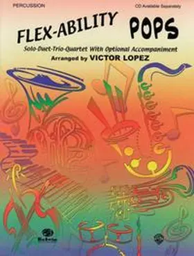 Lopez |  Flex-Ability: Pops - Percussion | Buch |  Sack Fachmedien