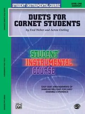 Weber / Ostling |  Student Instrumental Course: Duets for Cornet Students, Level I | Buch |  Sack Fachmedien