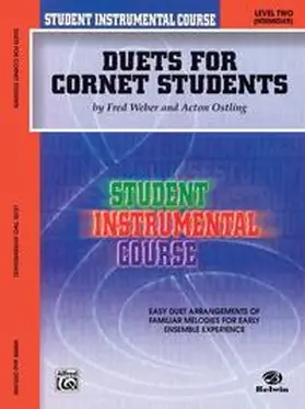 Ostling / Weber |  Student Instrumental Course: Duets for Cornet Students, Level II | Buch |  Sack Fachmedien