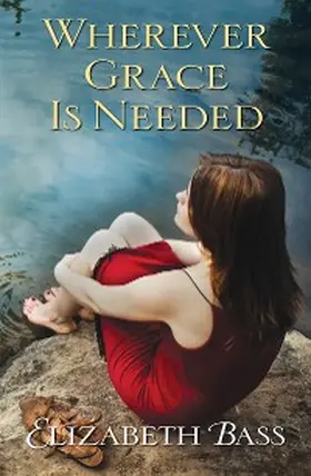 Bass |  Wherever Grace Is Needed | eBook | Sack Fachmedien