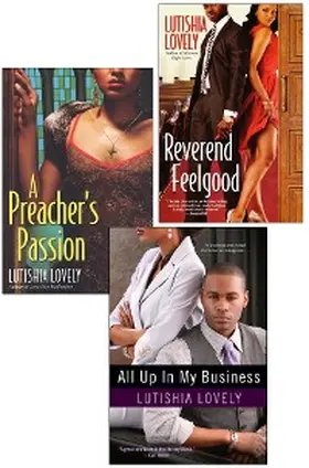 Lovely |  Lutishia Lovely: All Up In My Business Bundle with A Preacher's Passion & Reverend Feelgood | eBook | Sack Fachmedien