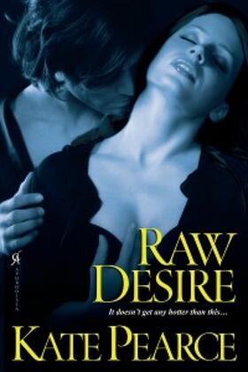 Pearce |  Raw Desire | eBook | Sack Fachmedien