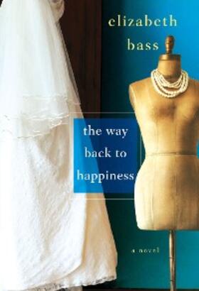 Bass |  The Way Back to Happiness | eBook | Sack Fachmedien