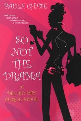 Chase |  So Not The Drama: | eBook | Sack Fachmedien