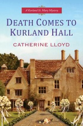 Lloyd |  Death Comes to Kurland Hall | eBook | Sack Fachmedien