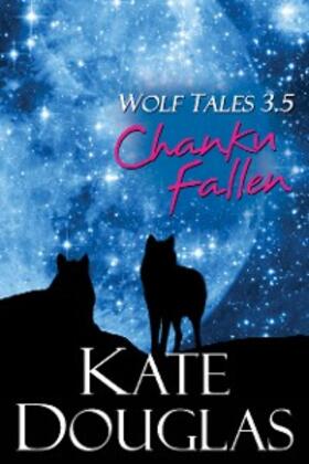 Douglas |  Wolf Tales 3.5: Chanku Fallen | eBook | Sack Fachmedien