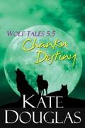 Douglas |  Wolf Tales 5.5: Chanku Destiny | eBook | Sack Fachmedien