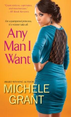 Grant |  Any Man I Want | eBook | Sack Fachmedien