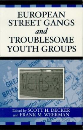Decker / Weerman |  European Street Gangs and Troublesome Youth Groups | eBook | Sack Fachmedien