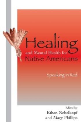 Nebelkopf / Phillips |  Healing and Mental Health for Native Americans | eBook | Sack Fachmedien