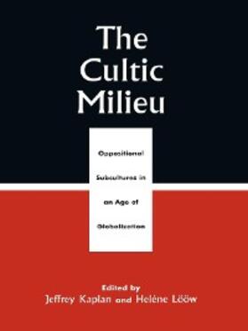 Kaplan / Lööw |  The Cultic Milieu | eBook | Sack Fachmedien
