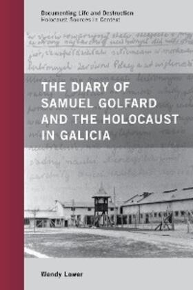 Lower |  The Diary of Samuel Golfard and the Holocaust in Galicia | eBook | Sack Fachmedien