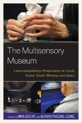 Levent / Pascual-Leone |  The Multisensory Museum | eBook | Sack Fachmedien
