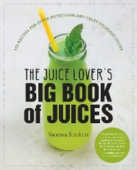 Simkins |  The Juice Lover's Big Book of Juices | eBook | Sack Fachmedien