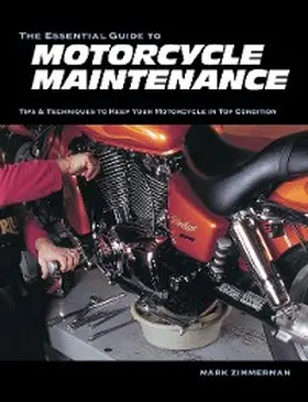 Zimmerman |  The Essential Guide to Motorcycle Maintenance | eBook | Sack Fachmedien