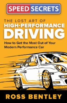 Bentley |  The Lost Art of High-Performance Driving | eBook | Sack Fachmedien