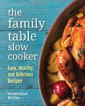 Devito |  The Family Table Slow Cooker | eBook | Sack Fachmedien