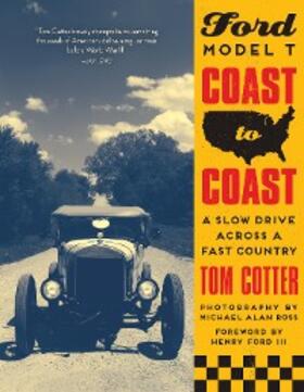Cotter |  Ford Model T Coast to Coast | eBook | Sack Fachmedien