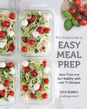 Romeo |  The Visual Guide to Easy Meal Prep | eBook | Sack Fachmedien
