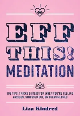 Kindred |  Eff This! Meditation | eBook | Sack Fachmedien