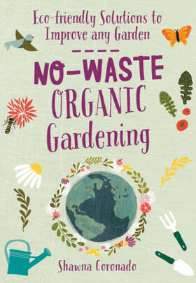 Coronado | No-Waste Organic Gardening | Buch | 978-0-7603-6764-3 | www.sack.de