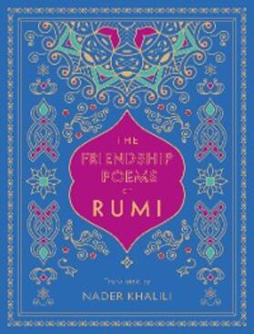 Rumi |  The Friendship Poems of Rumi | eBook | Sack Fachmedien